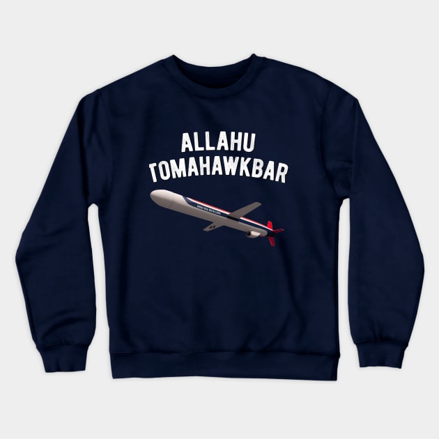 Allahu Tomahawkbar Crewneck Sweatshirt by Irregulariteez